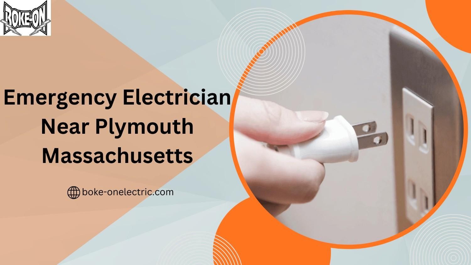 Emergency Electrician Near Plymouth Massachusetts