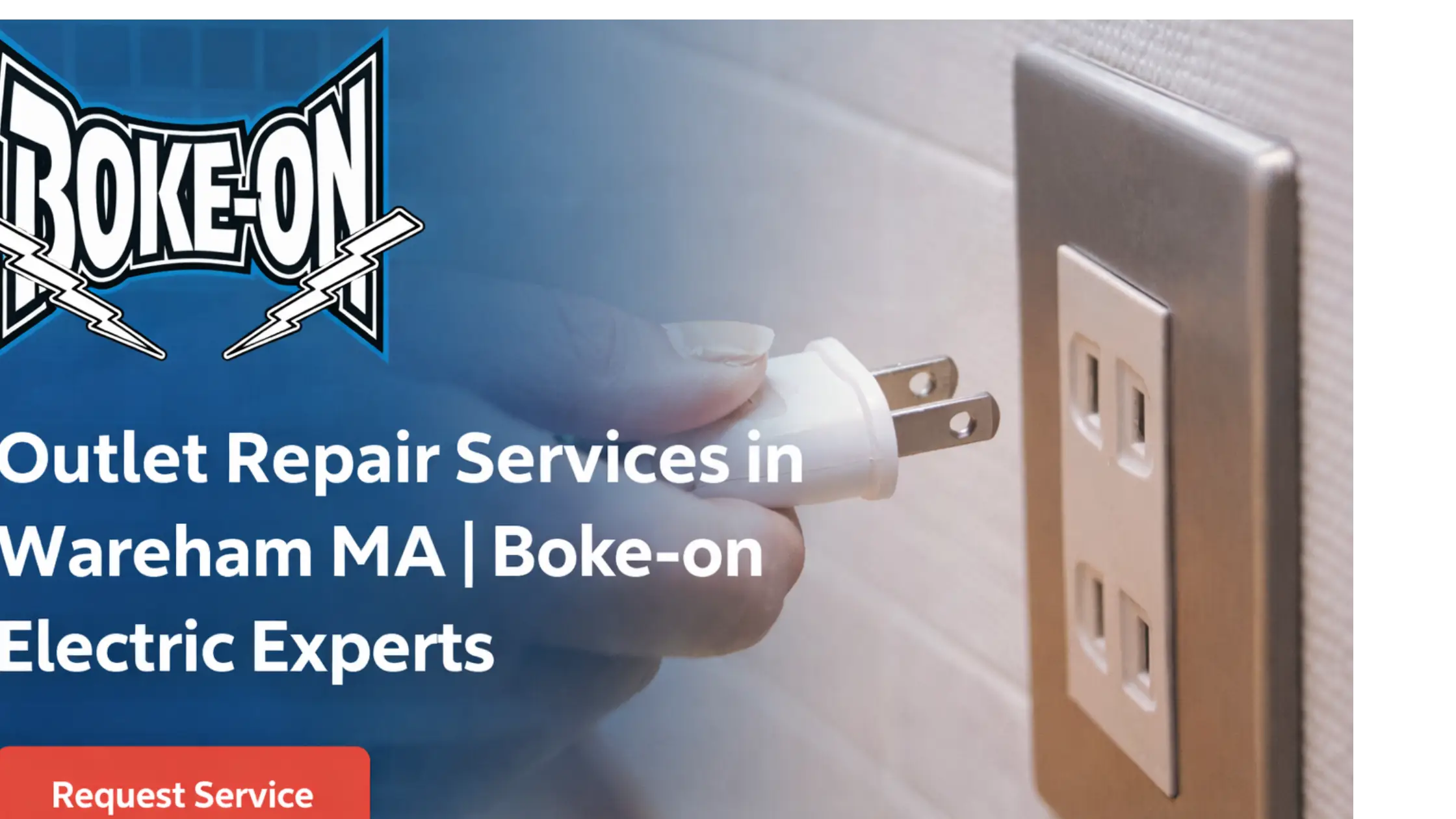 Outlet Repair Services in Wareham MA | Boke-on Electric Experts